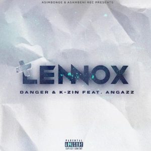 Danger Shayumthetho & K-zin – Lennox ft. Angazz Mp3 Download