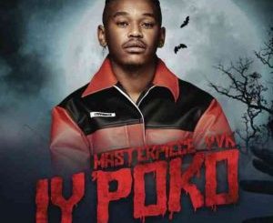 Masterpiece YVK – Manyonyoba Ft. Tyler ICU & Mdu aka TRP mp3 Download