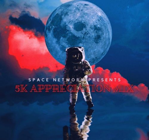 Space Network – 5K Appreciation Mix mp3 download