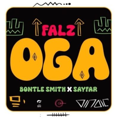 Falz, Bontle Smith & Sayfar – Oga Falz mp3 download