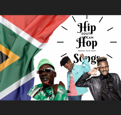 2021 10 Hottest South African Hip Hop Songs