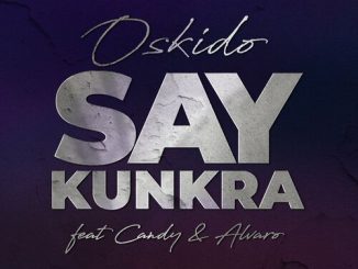 OSKIDO – Say Kunkra Ft. Candy Tsamandebele & Alvaro mp3 download