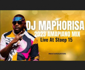 DJ Maphorisa – Stoep15 Amapiano Mix mp3 download
