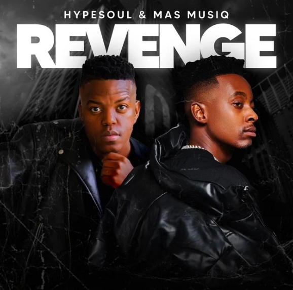 Hypesoul & Mas Musiq – Revenge mp3 download